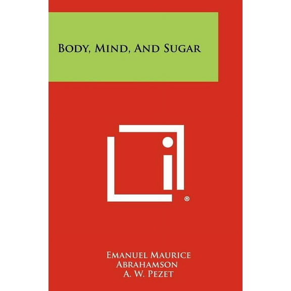 Body, Mind, And Sugar (Paperback)