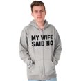 thumbnail image 5 of My Wife Said No Funny Husband Humor Zip Hoodie Sweatshirt Men Brisco Brands S, 5 of 6