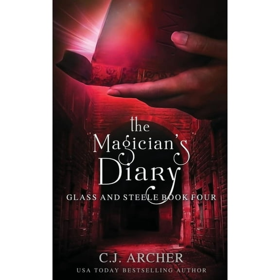 Glass and Steele The Magician's Diary, Book 4, (Paperback)