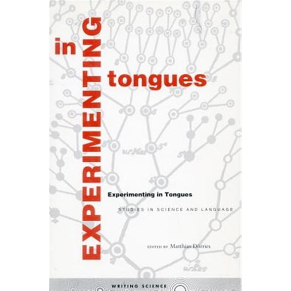 Pre-Owned Writing Science: Experimenting in Tongues : Studies in Science and Language (Paperback)
