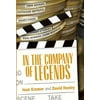 In the Company of Legends, Used [Paperback]