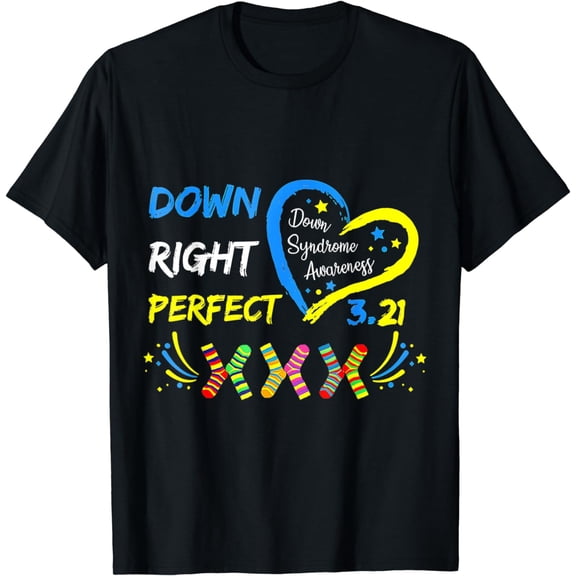 Down Syndrome Awareness 321 Down Right Perfect Socks T-Shirt