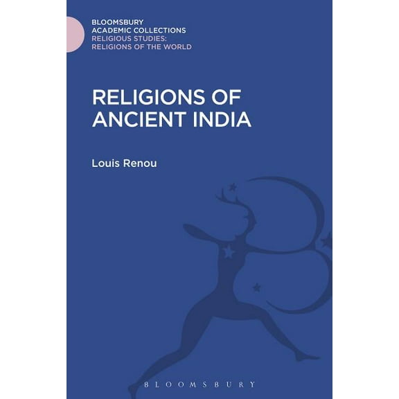 Religious Studies: Bloomsbury Academic C Religions of Ancient India, (Hardcover)