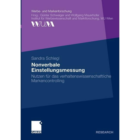 Werbe- Und Markenforschung Nonverbale Einstellungsmessung: Nutzen Für Das Verhaltenswissenschaftliche Markencontrolling, (Paperback)