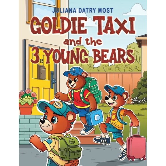 Goldie TAXI and the 3 Young Bears, (Paperback)