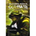 thumbnail image 1 of Libro En Forma Para El Combate: Guia Completa De La Preparacion Fisica Del Sas Tapa Blanda, Autor Adrian Weale, Editorial Paidotribo, 1 of 2