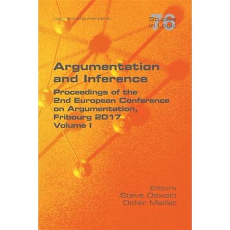 Pre-Owned Argumentation and Inference I: Proceedings of the 2nd European Conference on Argumentation (Paperback)