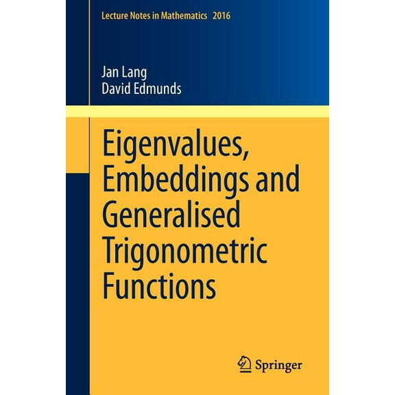 Lecture Notes in Mathematics Eigenvalues, Embeddings and Generalised Trigonometric Functions, Book 2016, (Paperback)