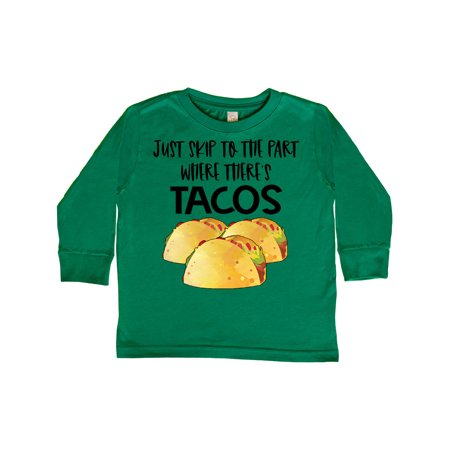 

Inktastic Just Skip to the Part Where There s Tacos Gift Toddler Boy or Toddler Girl Long Sleeve T-Shirt