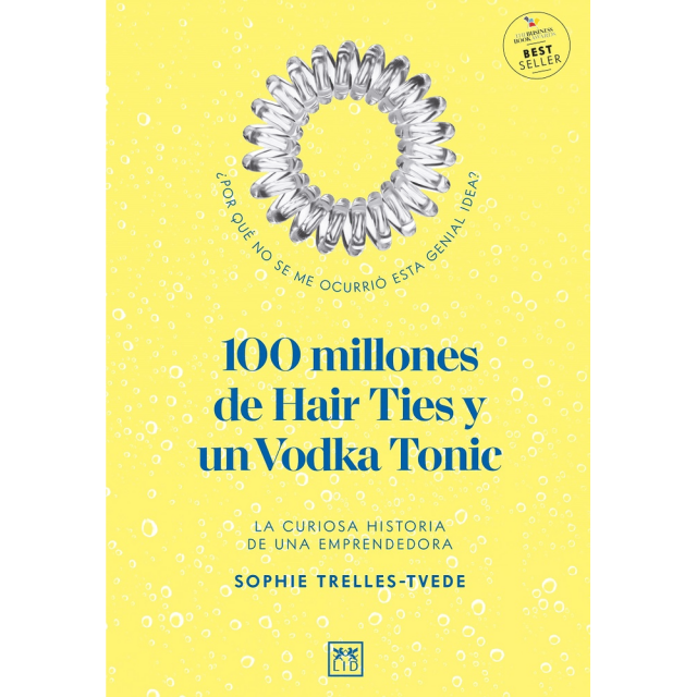 Libro 100 Millones De Hair Ties Y Vodka Tonic Tapa Blanda, Autor Sophie Trelles Tvede, Editorial Lid Editorial