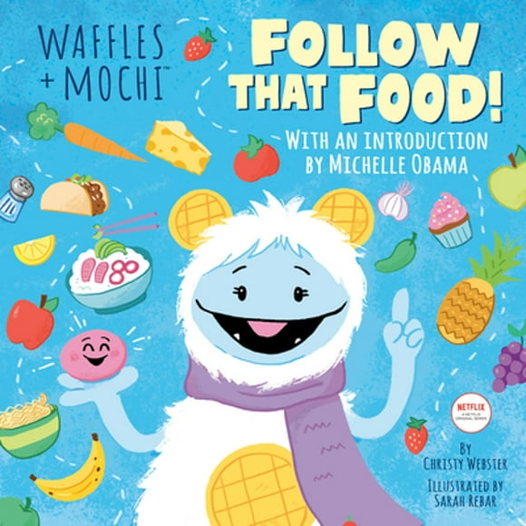 Pre-Owned Follow That Food! (Waffles + Mochi) (Hardcover 9780593425527) by Christy Webster, Michelle Obama
