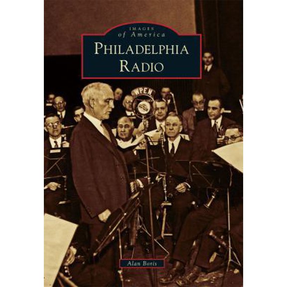 Pre-Owned Philadelphia Radio (Paperback) 0738575089 9780738575087