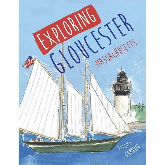 Exploring Gloucester, Massachusetts, (Paperback)