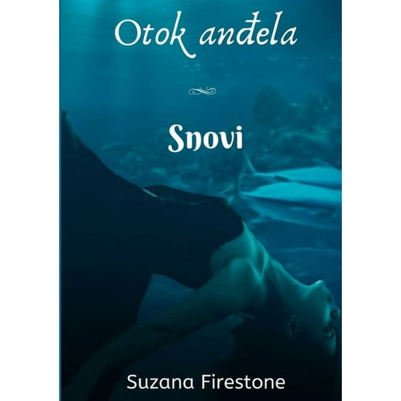 Snovi; Otok anđela #3, (Paperback)