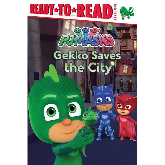 Pj Masks Gekko Saves the City: Ready-To-Read Level 1, (Hardcover)