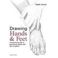 thumbnail image 1 of Pre-Owned Drawing Hands & Feet: A Practical Guide to Portraying Hands and Feet in Pencil (Paperback) 1782214275 9781782214274, 1 of 1