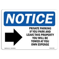 OSHA Notice Sign - Private Parking If You Park | Plastic Sign | Protect Your Business, Construction Site, Warehouse & Shop Area |  Made in the USA