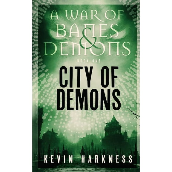 A War of Banes and Demons City of Demons, Book 1, (Paperback)