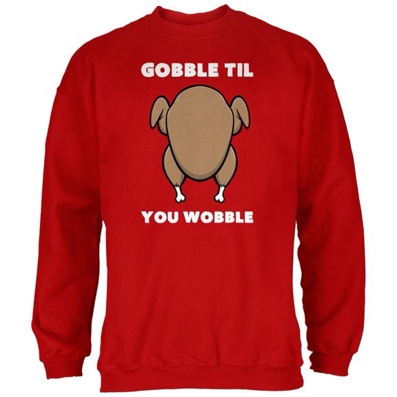 Thanksgiving Gobble Til You Wobble Red Adult Sweatshirt - Medium