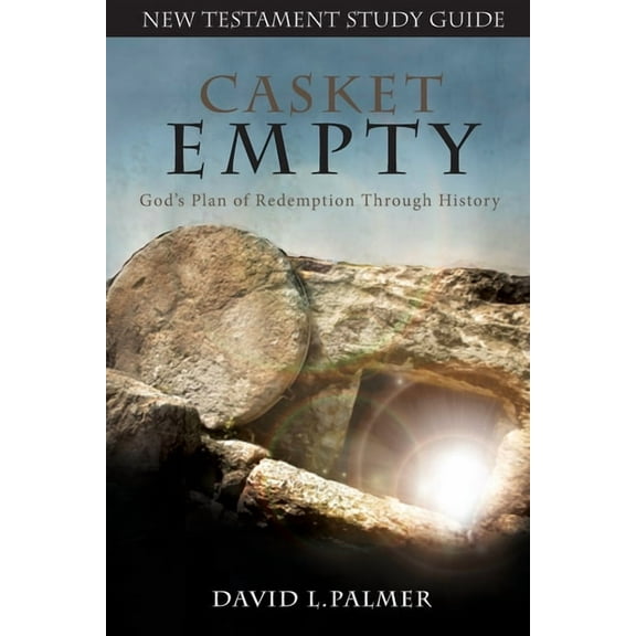CASKET EMPTY God's Plan of Redemption through History: New Testament Study Guide, (Paperback)