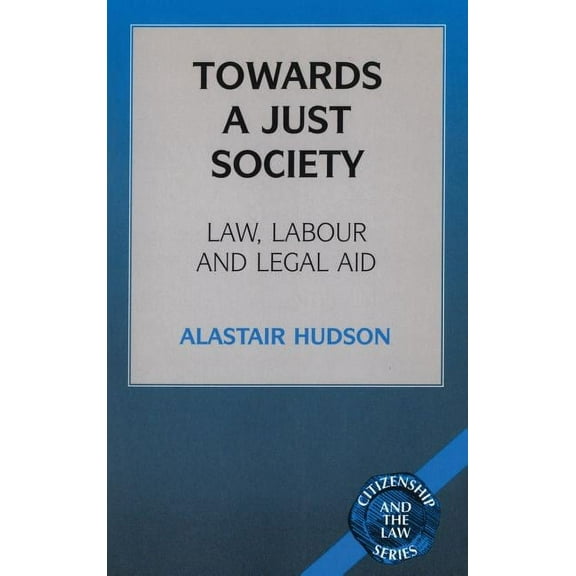 Citizenship and the Law Series Towards a Just Society, (Hardcover)