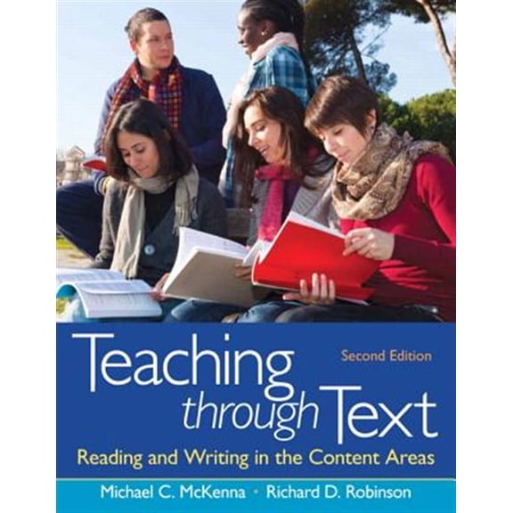 Pre-Owned Teaching through Text: Reading and Writing in the Content Areas (Paperback) 0132685728 9780132685726