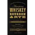 thumbnail image 1 of American Whiskey, Bourbon & Rye: A Guide to the Nation's Favorite Spirit, 1 of 2