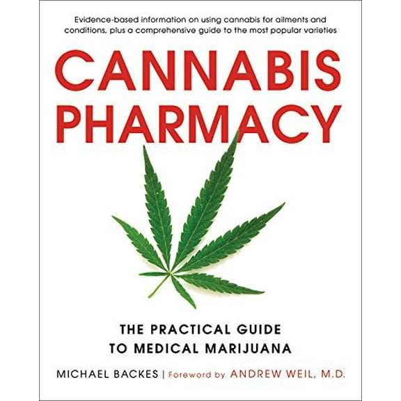 Pre-Owned Cannabis Pharmacy: The Practical Guide to Medical Marijuana -- Revised and Updated