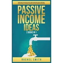 Passive Income Ideas: 2 Books in 1: Make Money Online with Social Media Marketing, Retail Arbitrage, Dropshipping, E-Com, (Hardcover)