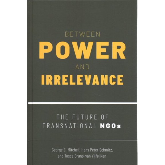 Pre-Owned Between Power and Irrelevance : The Future of Transnational NGOs
