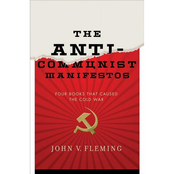 Anti-Communist Manifestos: Four Books That Shaped the Cold War, (Hardcover)