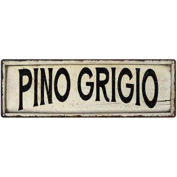 PINO GRIGIO Farmhouse Style Wood Look Sign Gift 6x18 Metal Decor 206180028243