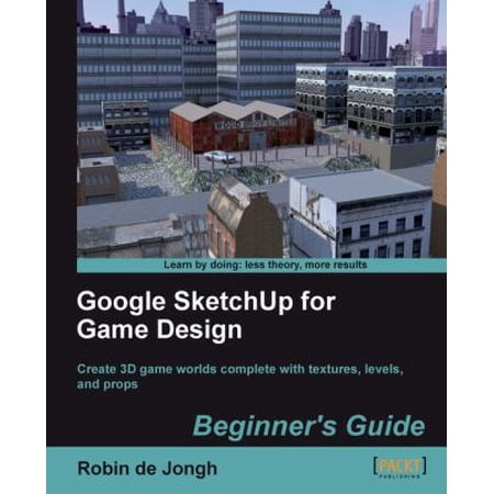 Pre-Owned Google Sketchup for Game Design: Beginner's Guide (Paperback) 1849691347 9781849691345