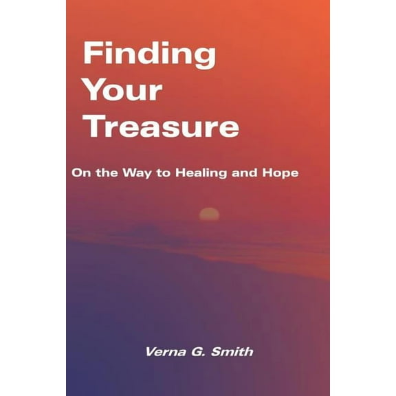 Finding Your Treasure: On the Way to Healing and Hope (Paperback)