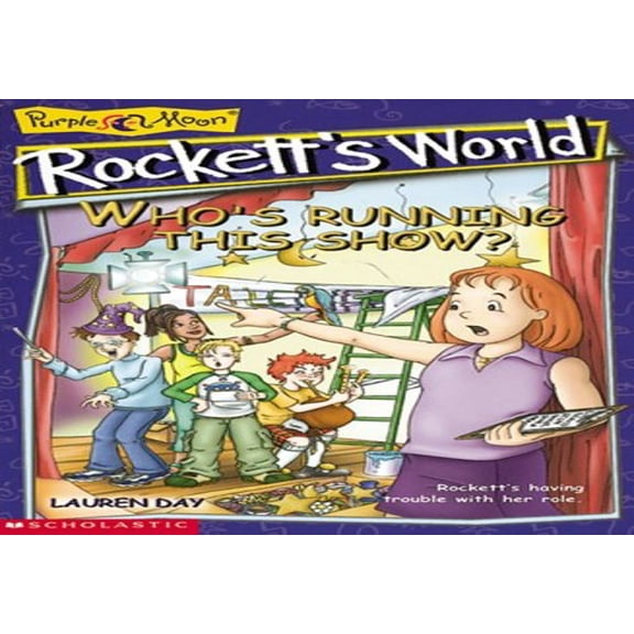 Pre-Owned Who's Running This Show? (ROCKETT'S WORLD) (Paperback) 0439086957 9780439086950