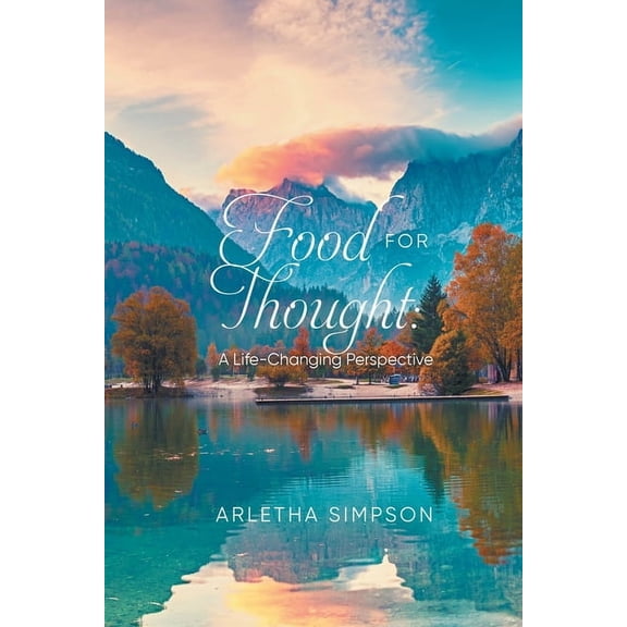 Food for Thought: A Life-Changing Perspective, (Paperback)