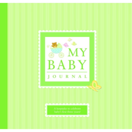 My Baby Journal : A Keepsake for Baby's First Three Years