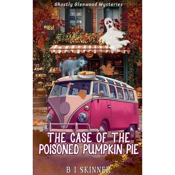 Ghostly Glenwood Mysteries The Case of the Poisoned Pumpkin Pie, Book 7, (Paperback)