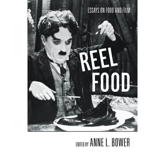 Reel Food: Essays on Food and Film, (Paperback)