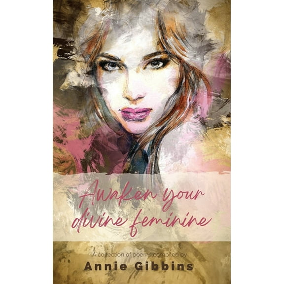 Awaken Your Divine Feminine, (Hardcover)