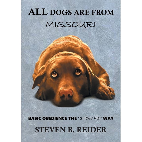 All Dogs are from Missouri (Paperback)