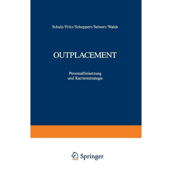 Outplacement: Personalfreisetzung Und Karrierestrategie, (Paperback)
