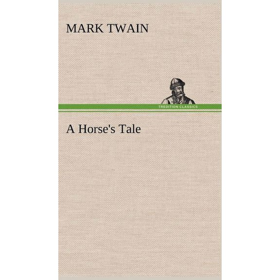 A Horse's Tale, (Hardcover)