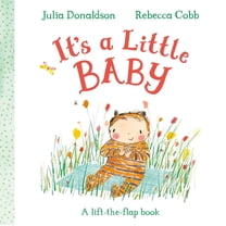 It's a Little Baby: A Lift-The-Flap Book, (Board Book)