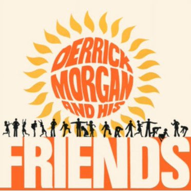 Derrick Morgan & His Friends: Expanded Edition (CD)