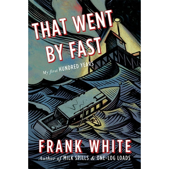 That Went by Fast: My First Hundred Years (Hardcover)