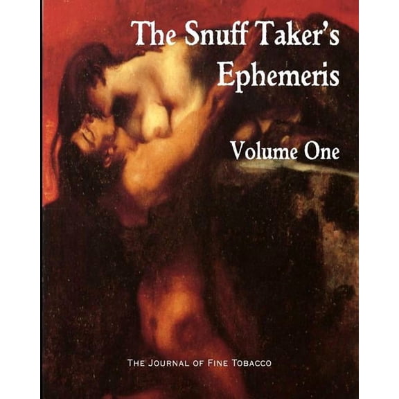 The Snuff Taker's Ephemeris Volume One