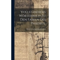 Vollständiges Wörterbuch zu den Fabeln des Phädrus. (Hardcover)