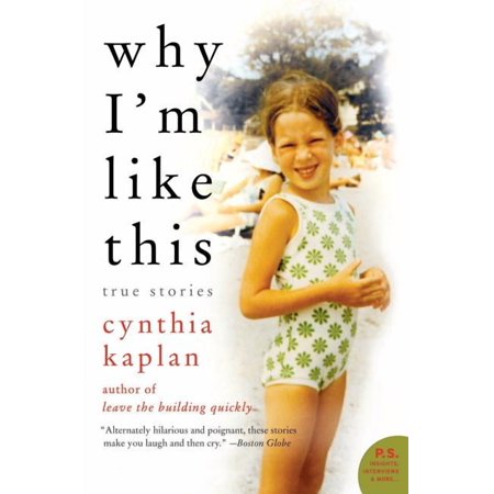 Why I'm Like This: True Stories, (Paperback)
