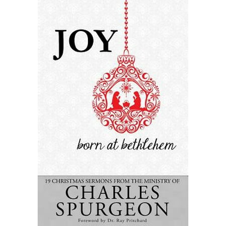 Joy Born at Bethlehem : 19 Christmas Sermons from the Ministry of Charles